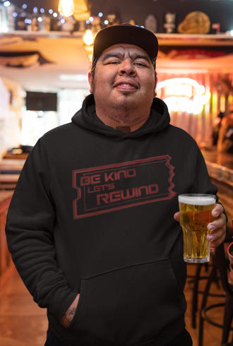 Be Kind Let's Rewind Super Soft Hoodie
